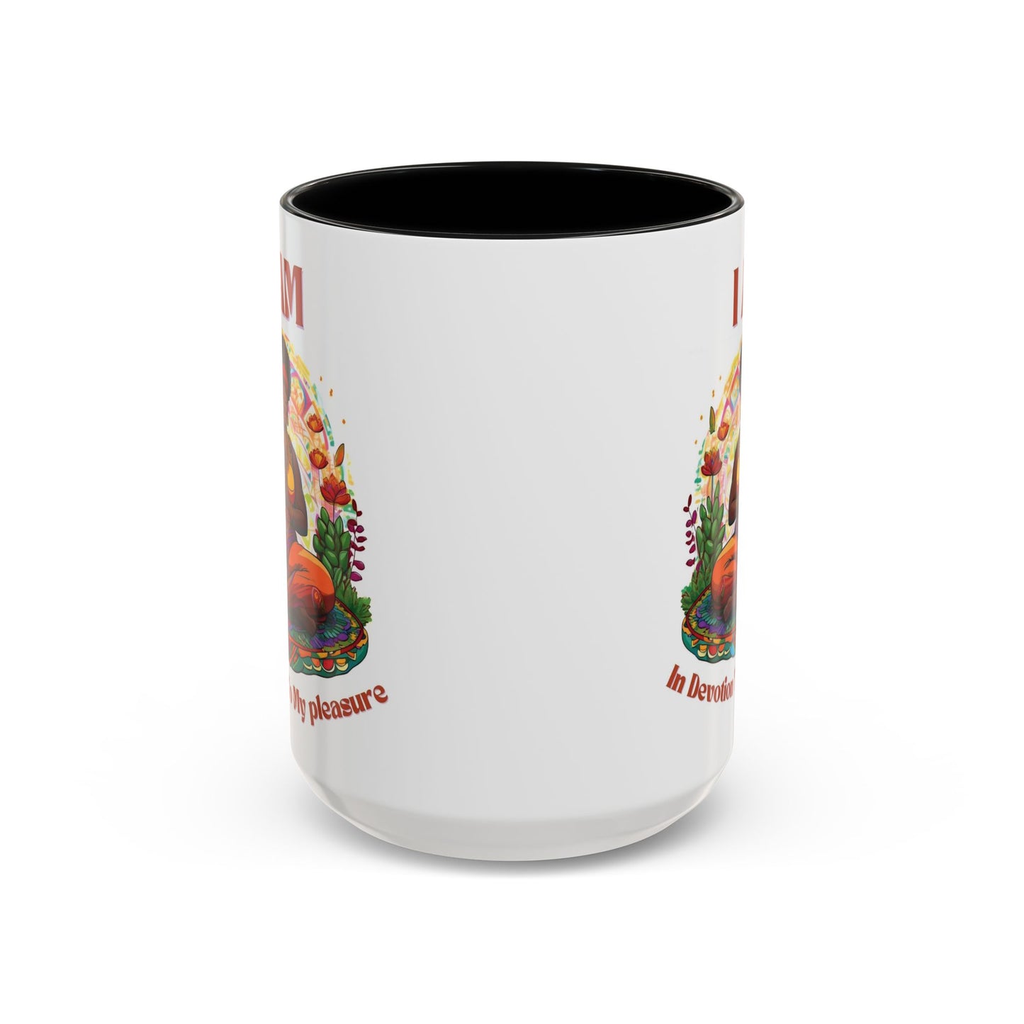 I Am in Devotion to My Pleasure Coffee Mug