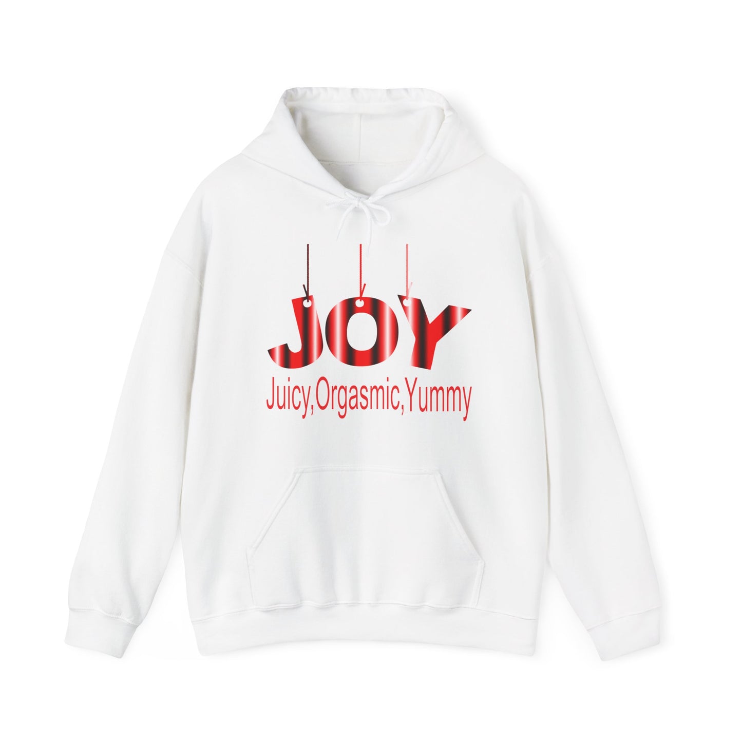 JOY- juicy,orgasmic,yummy Hooded Sweatshirt