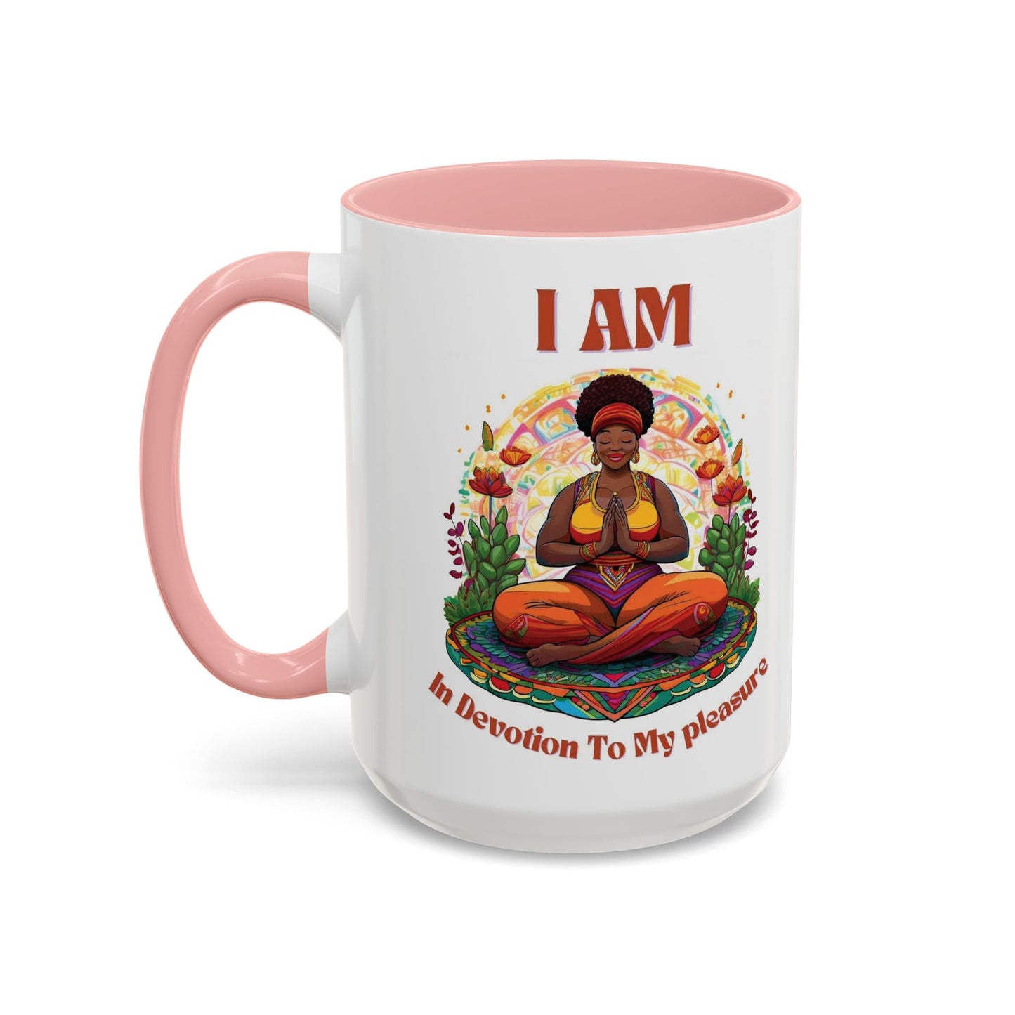 I Am in Devotion to My Pleasure Coffee Mug