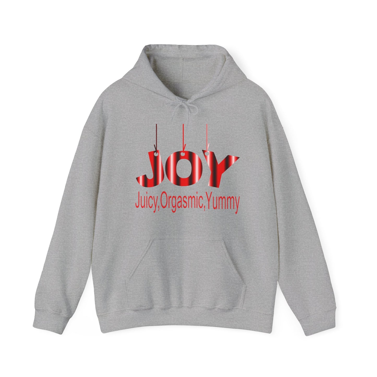 JOY- juicy,orgasmic,yummy Hooded Sweatshirt