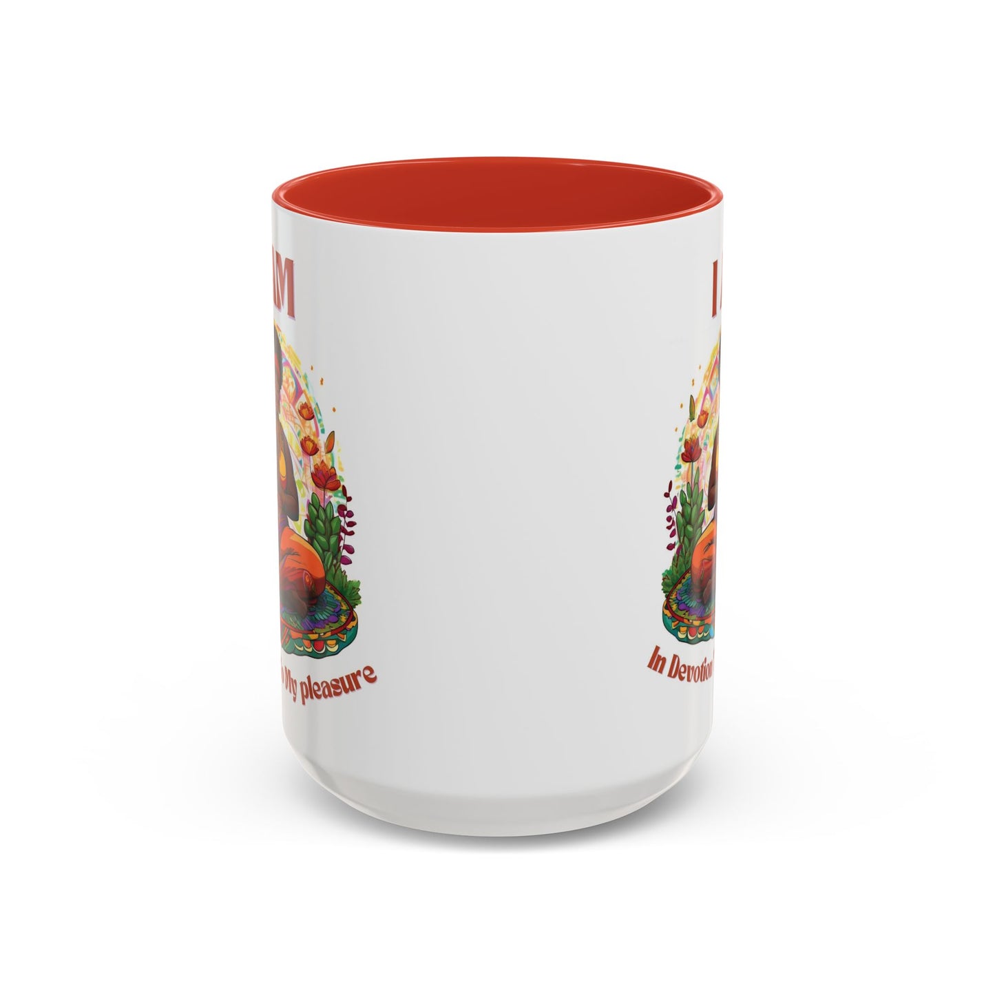 I Am in Devotion to My Pleasure Coffee Mug