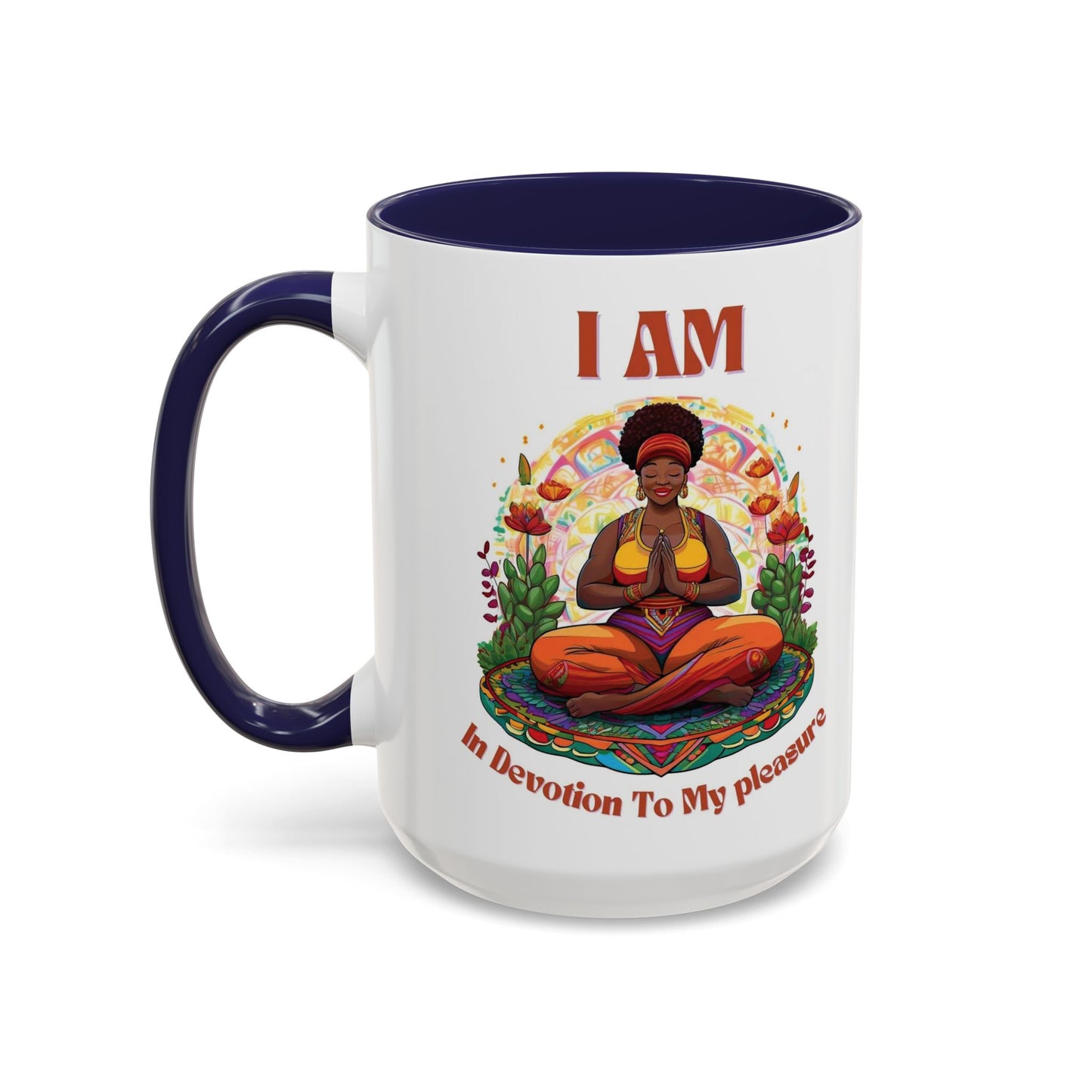 I Am in Devotion to My Pleasure Coffee Mug