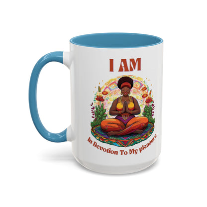 I Am in Devotion to My Pleasure  Coffee Mug