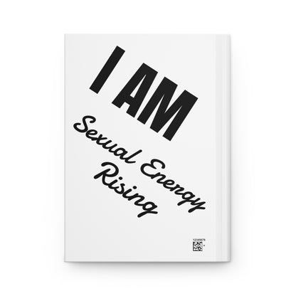 I AM Sexual Energy Rising Hardcover Journal Matte