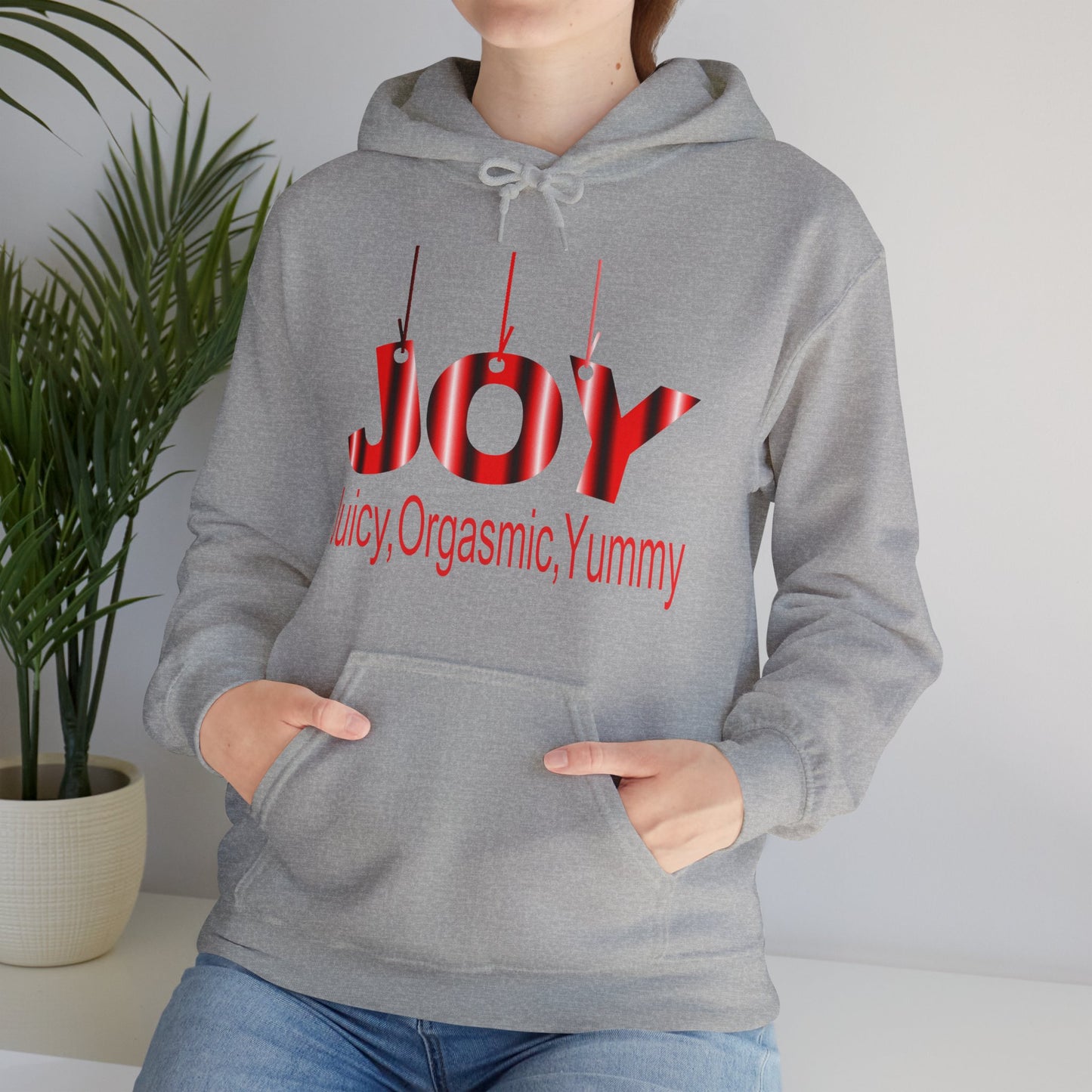 JOY- juicy,orgasmic,yummy  Hooded Sweatshirt