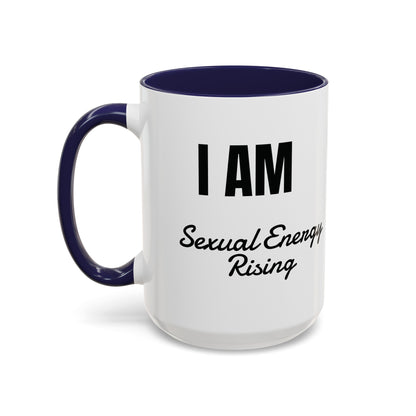 I AM Sexual Energy Rising Coffee Mug,