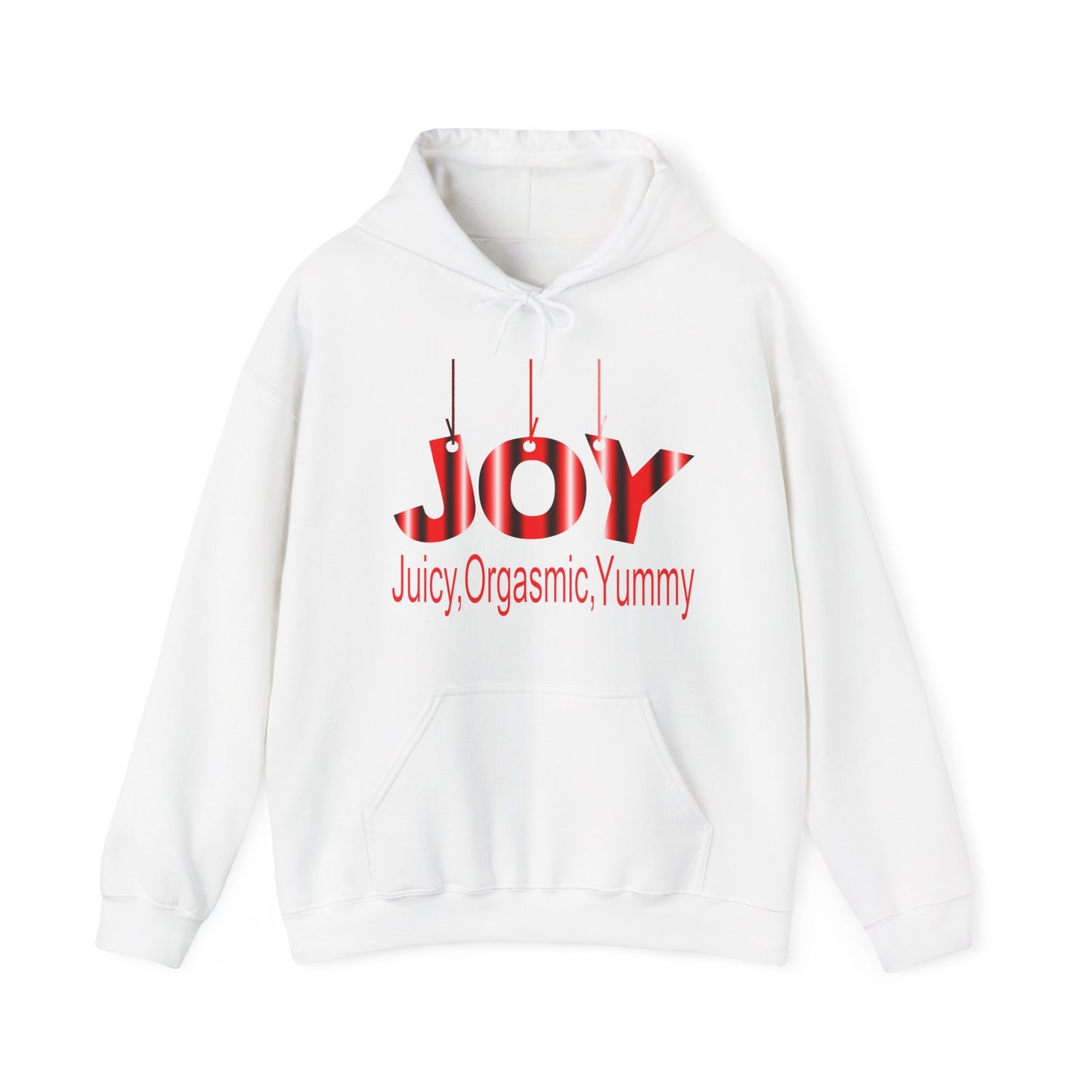 JOY- juicy,orgasmic,yummy  Hooded Sweatshirt