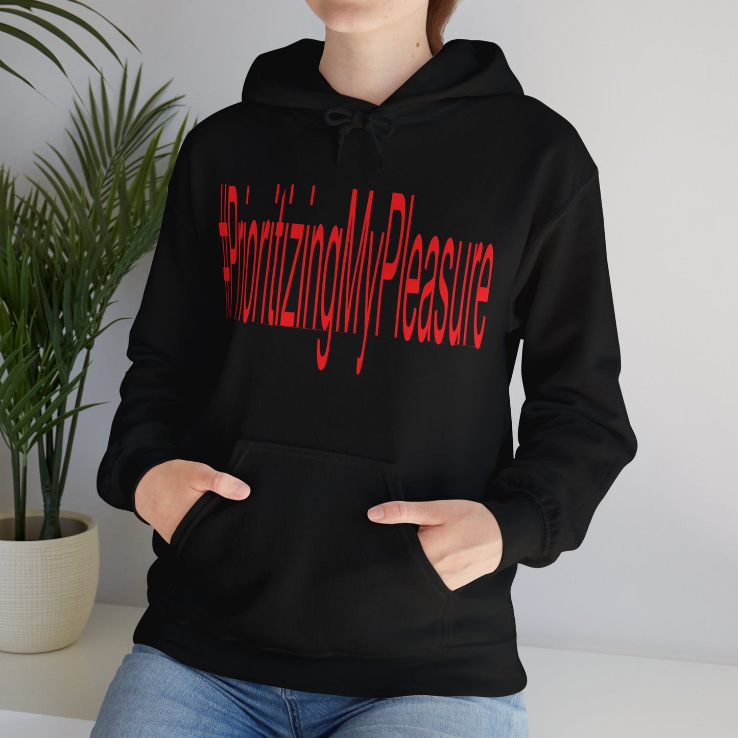 #PrioritizingMyPleasure Hooded Sweatshirt(Red letters)