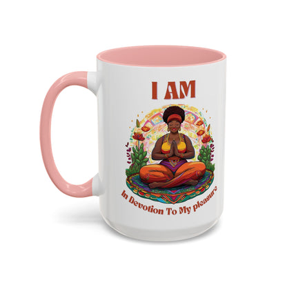 I Am in Devotion to My Pleasure  Coffee Mug