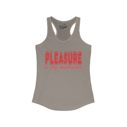 Pleasure Is My Medicine Women's Ideal Racerback Tank