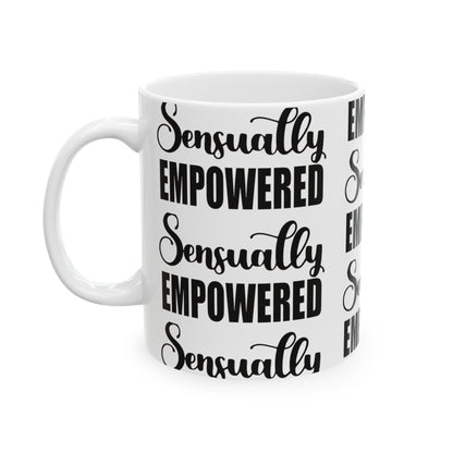 Sensually Empowered Ceramic Mug