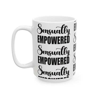 Sensually Empowered Ceramic Mug