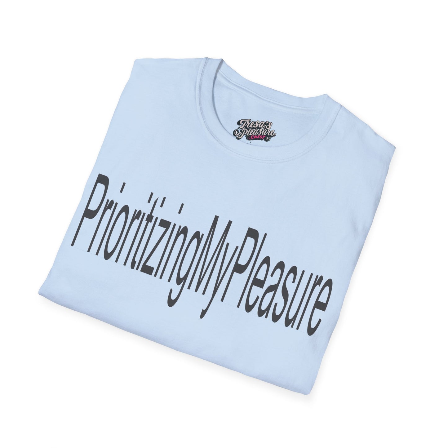 Prioritizing My Pleasure Unisex Softstyle T-Shirt