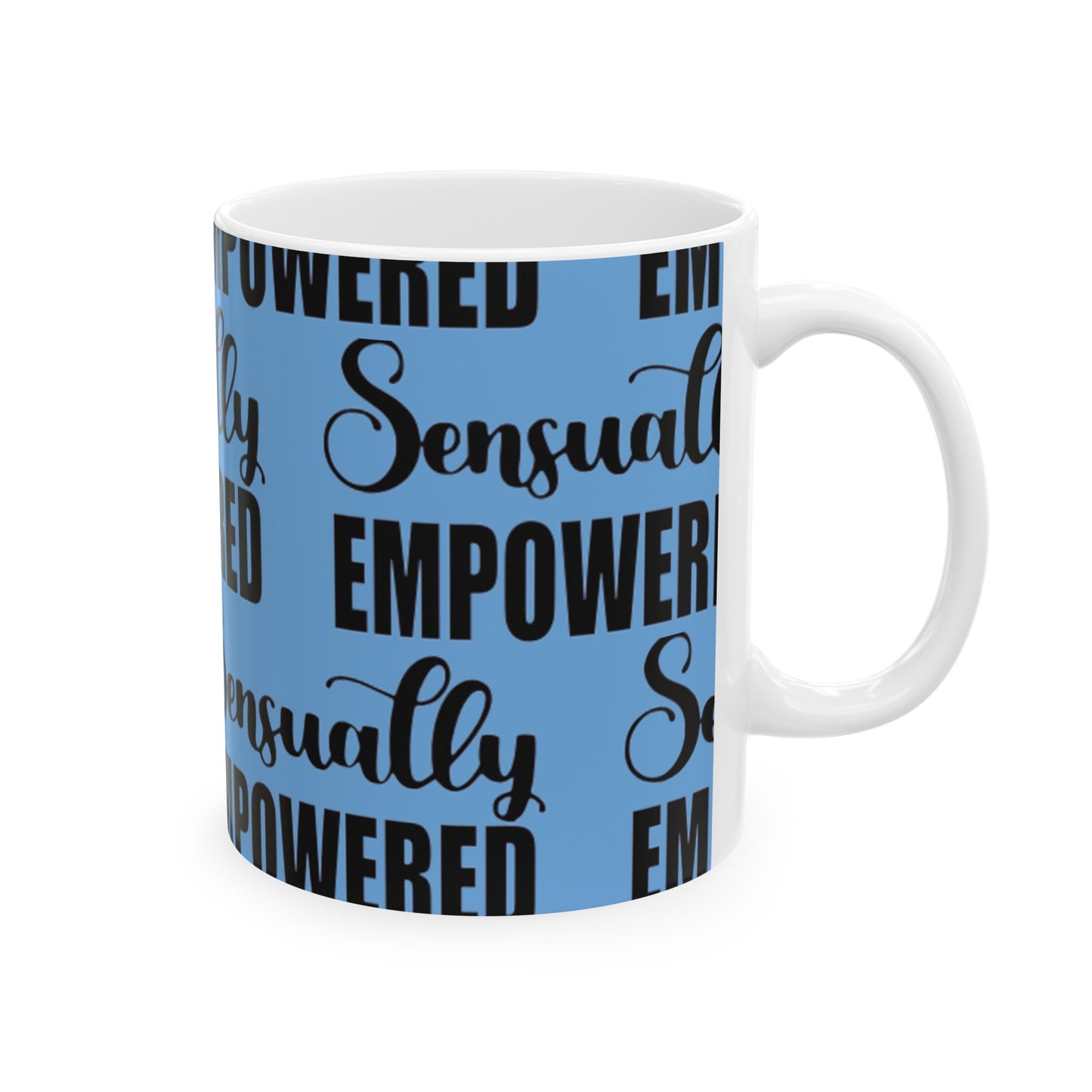 Sensually Empowered Ceramic Mug