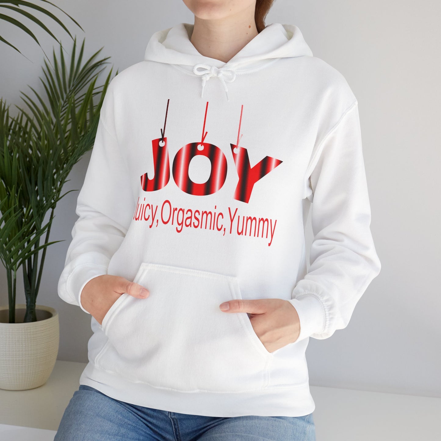 JOY- juicy,orgasmic,yummy  Hooded Sweatshirt