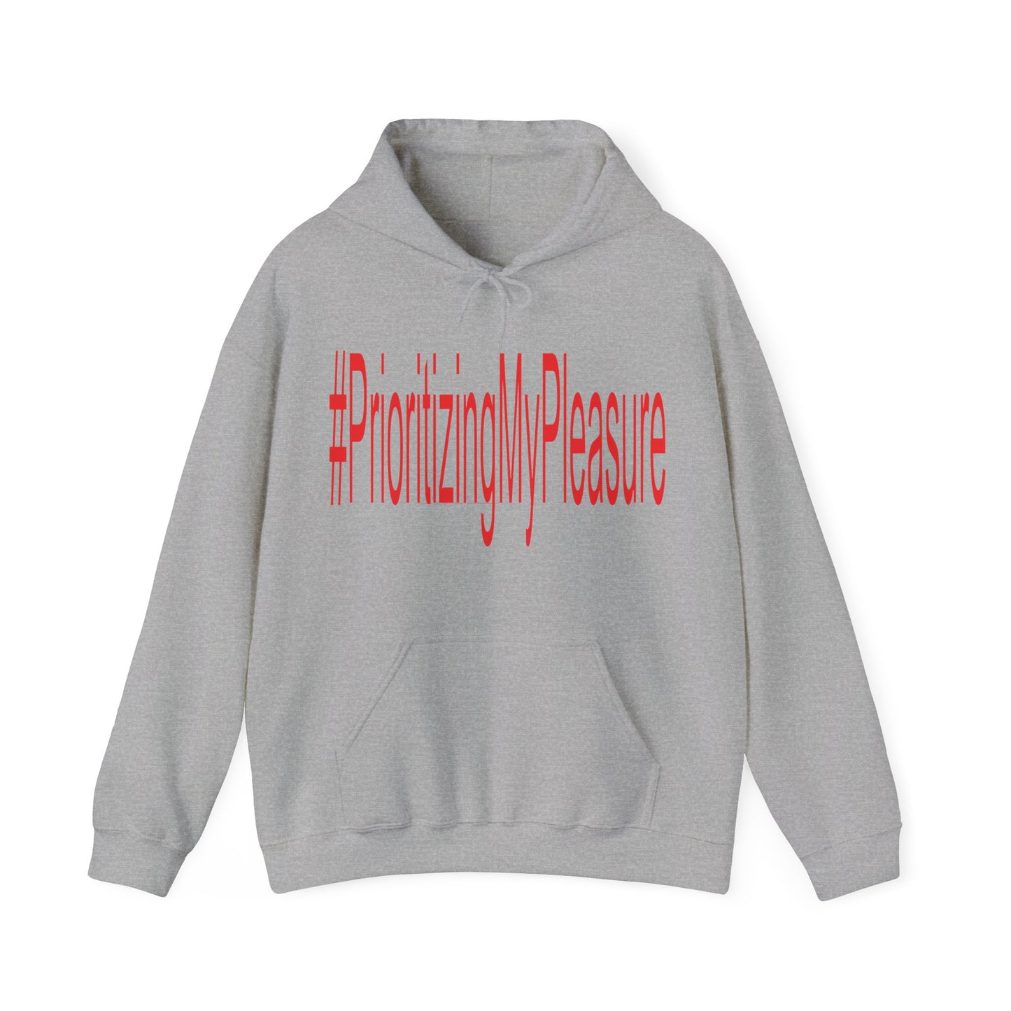 #PrioritizingMyPleasure Hooded Sweatshirt(Red letters)