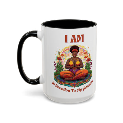 I Am in Devotion to My Pleasure  Coffee Mug