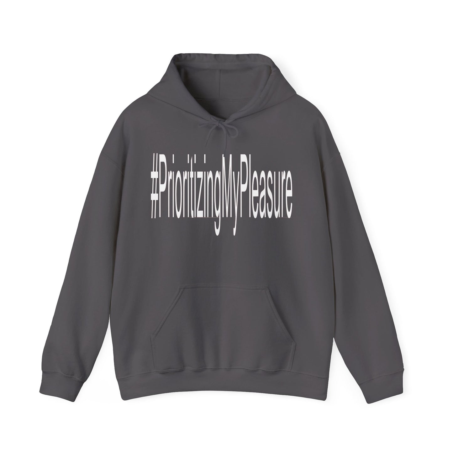 #PrioritizingMyPleasure Hooded Sweatshirt(white letters)