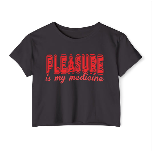 Pleasure Is My Medicine Women's Festival Crop Top