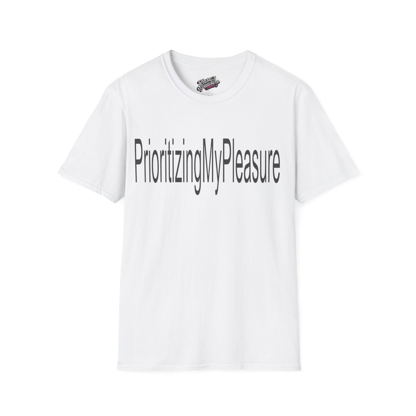 Prioritizing My Pleasure Unisex Softstyle T-Shirt