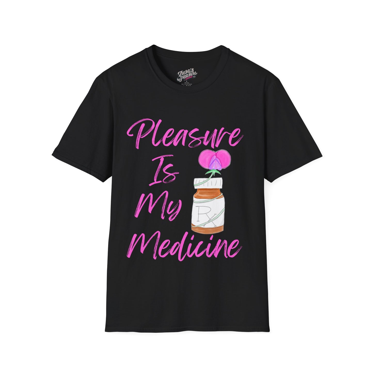 Pleasure Is My Medicine Unisex Softstyle T-Shirt