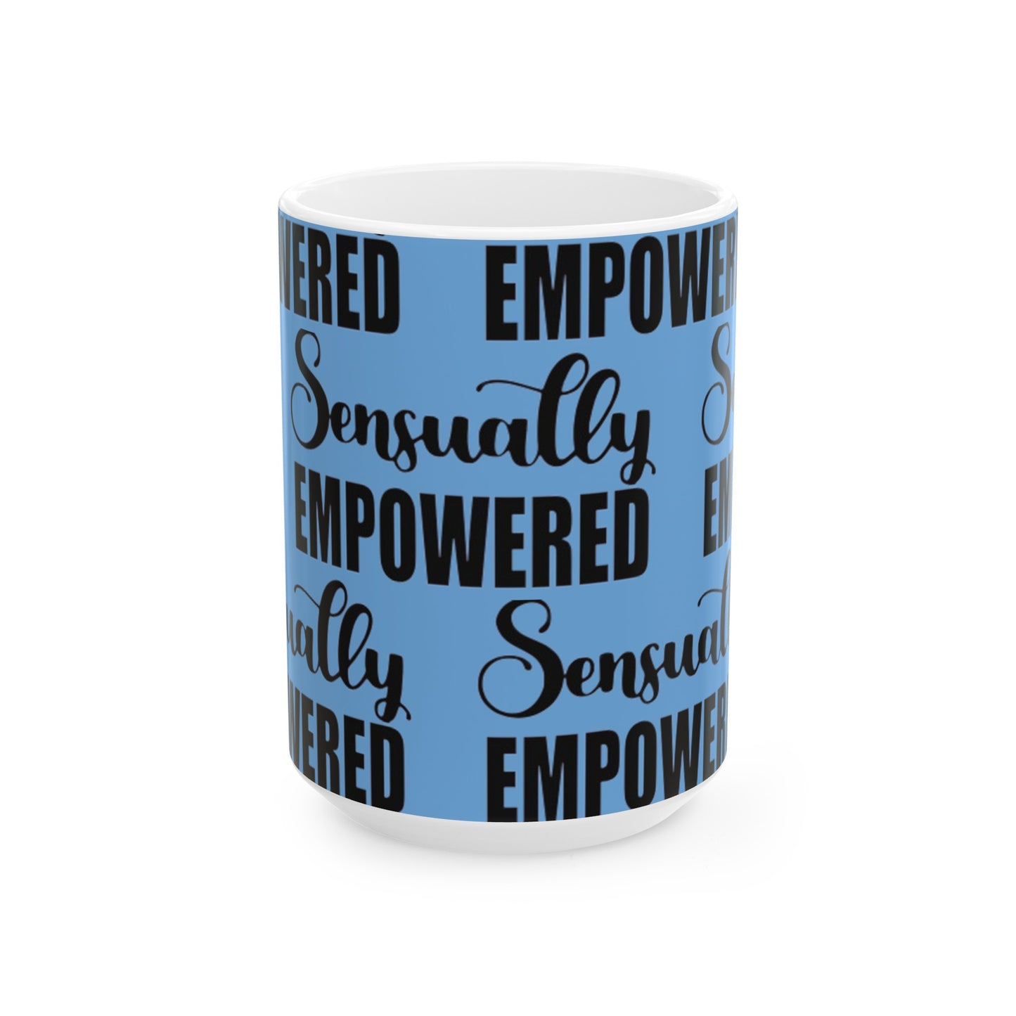 Sensually Empowered Ceramic Mug