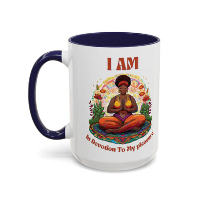 I Am in Devotion to My Pleasure  Coffee Mug