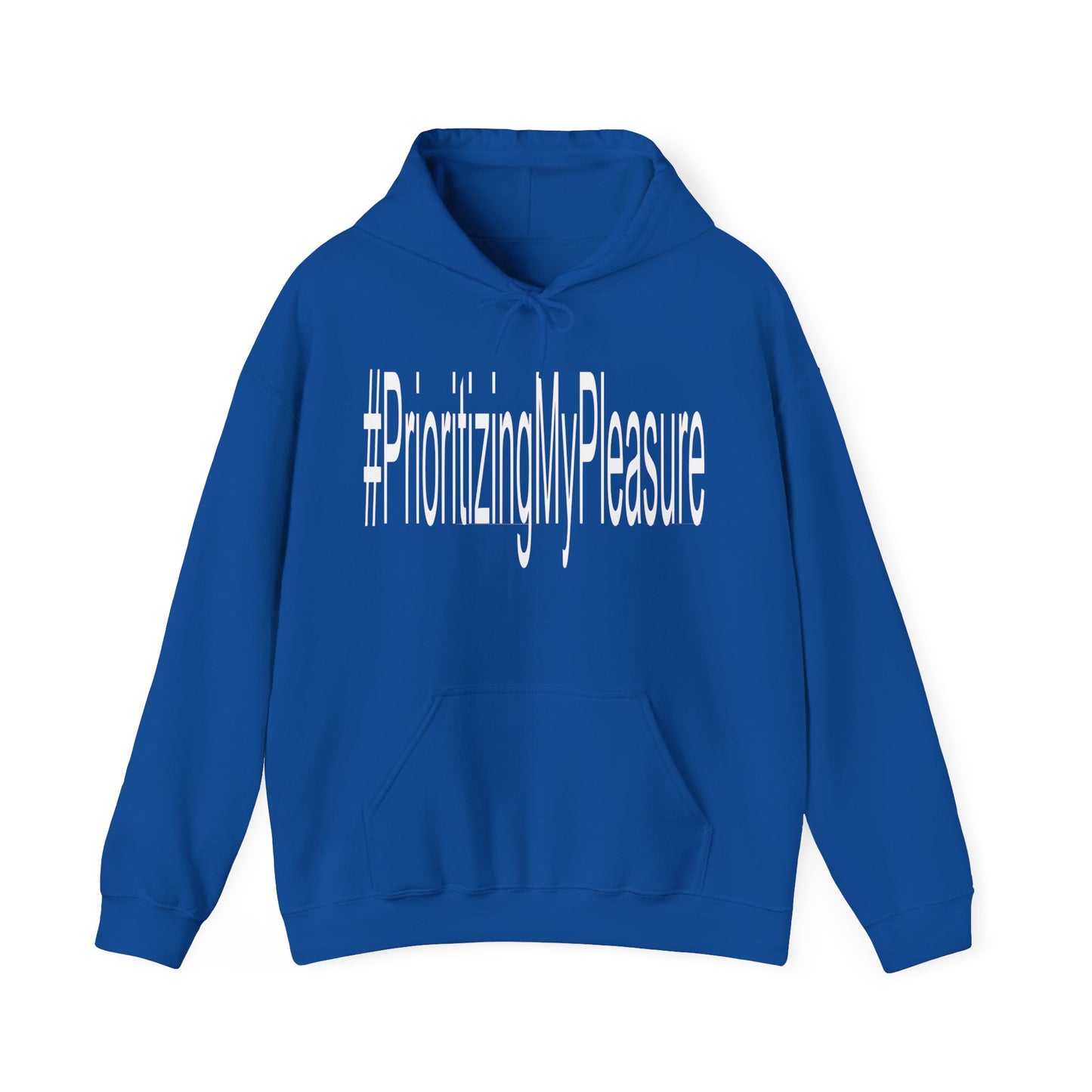 #PrioritizingMyPleasure Hooded Sweatshirt(white letters)