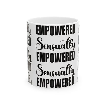 Sensually Empowered Ceramic Mug