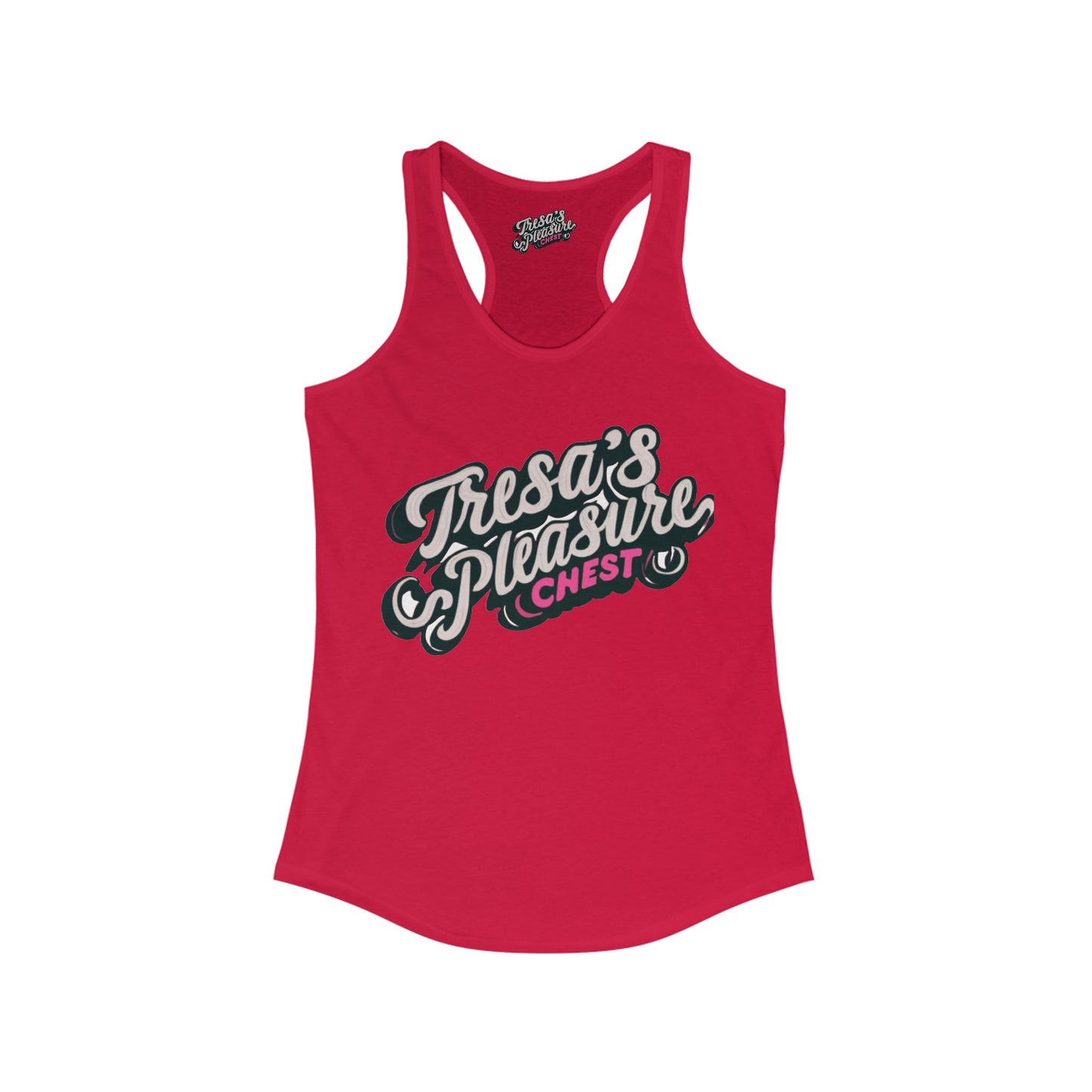 Tresa's Pleasure Chest Women's Ideal Racerback Tank