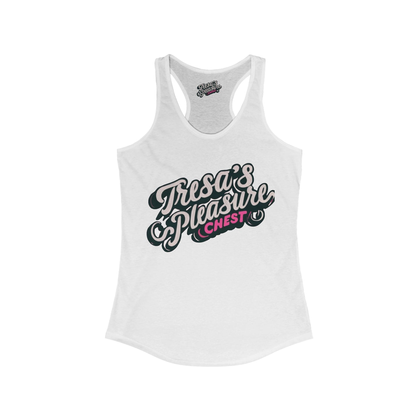 Tresa's Pleasure Chest Women's Ideal Racerback Tank