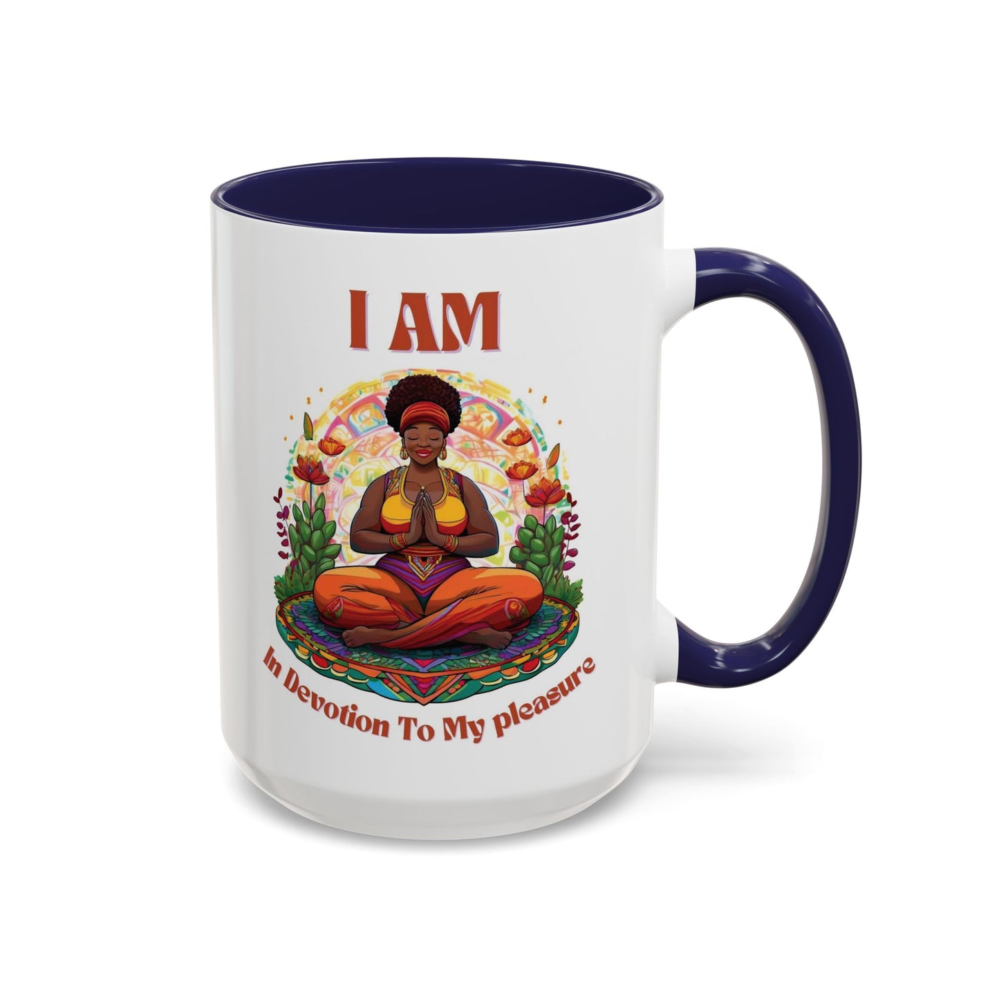 I Am in Devotion to My Pleasure  Coffee Mug