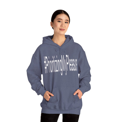 #PrioritizingMyPleasure Hooded Sweatshirt(white letters)