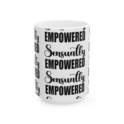 Sensually Empowered Ceramic Mug