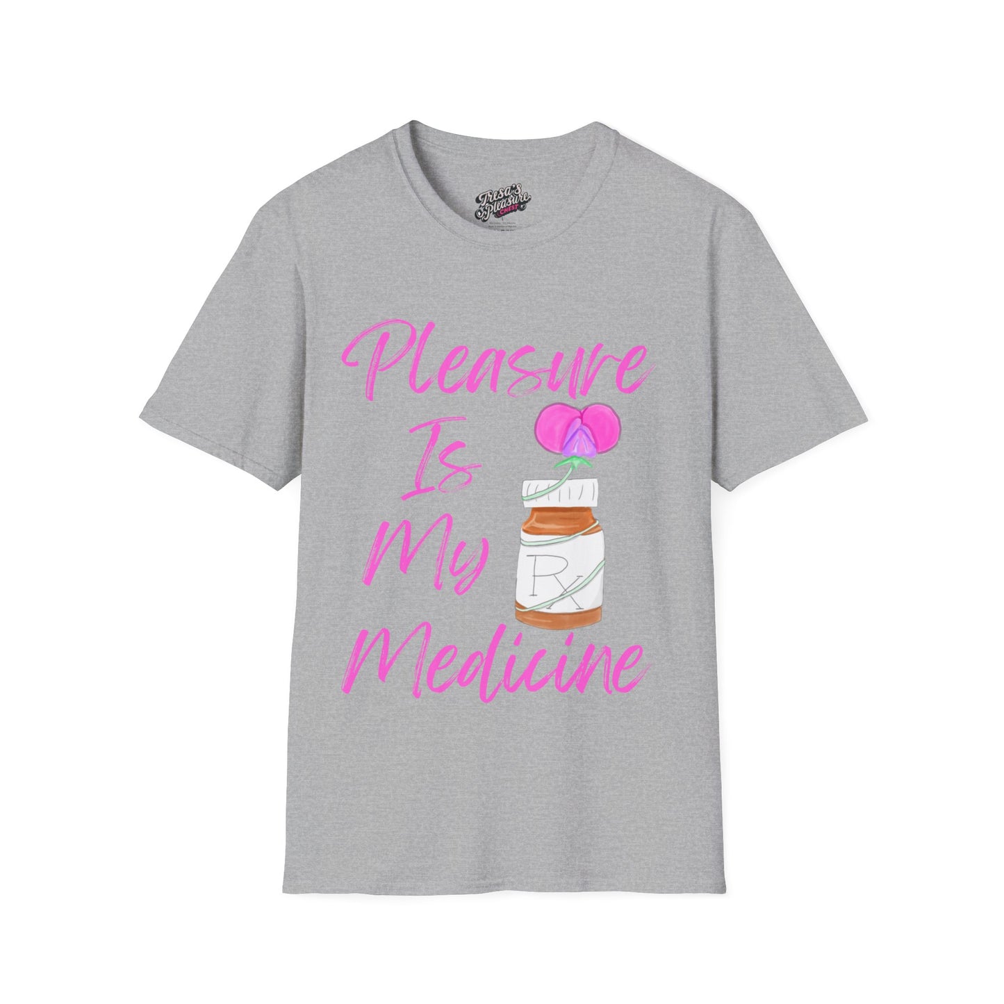 Pleasure Is My Medicine Unisex Softstyle T-Shirt