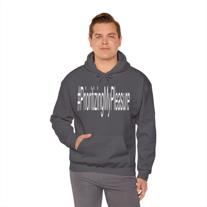 #PrioritizingMyPleasure Hooded Sweatshirt(white letters)